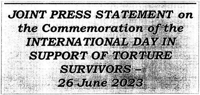 Joint Press Statement on the Commemoration of the International Day in support of Torture Survivors – 26th June 2023